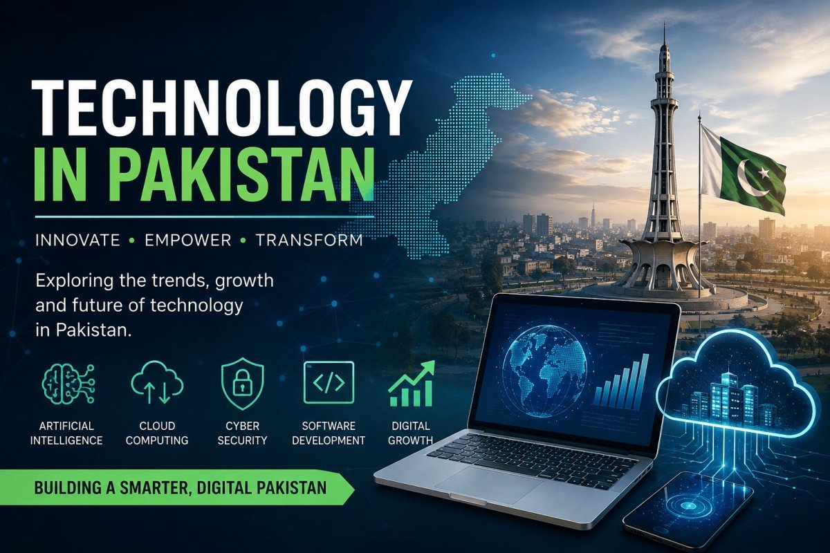 Technology in Pakistan: Trends, Growth and the Future of Digital Innovation